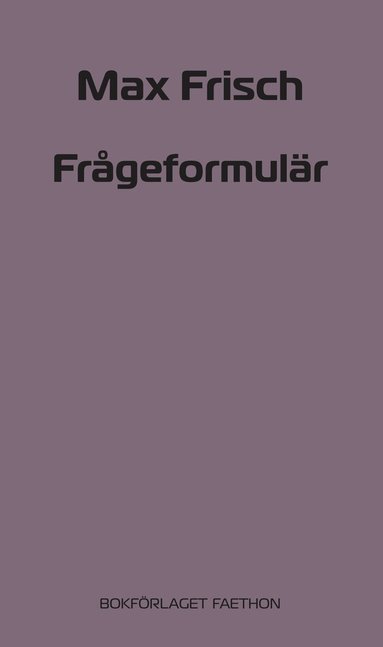 Max Frisch - Frågeformulär, Häftad
