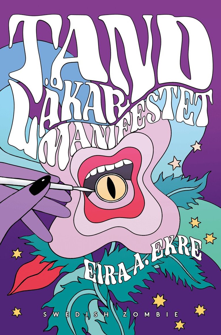 Eira A. Ekre - Tandläkarmanifestet, Häftad