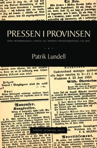 e-Bok Pressen i provinsen  från medborgerliga samtal till modern opinionsbildning 1750 1850