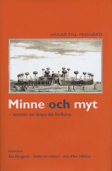 Minne och myt : konsten att skapa det förflutna, Inbunden