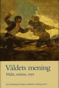 Våldets mening : makt, minne, myt