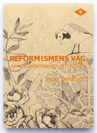Reformismens väg - om socialdemokratin och kyrkan