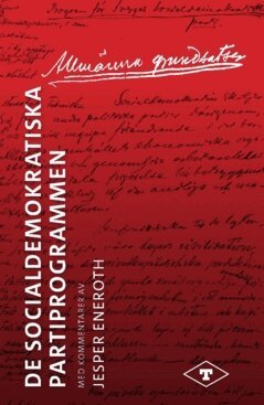 Jesper Eneroth - Allmänna grundsatser : de socialdemokratiska partiprogrammen, Häftad