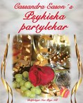 Cassandras psykiska partylekar