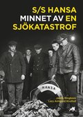 S/S Hansa : minnet av en sjkatastrof