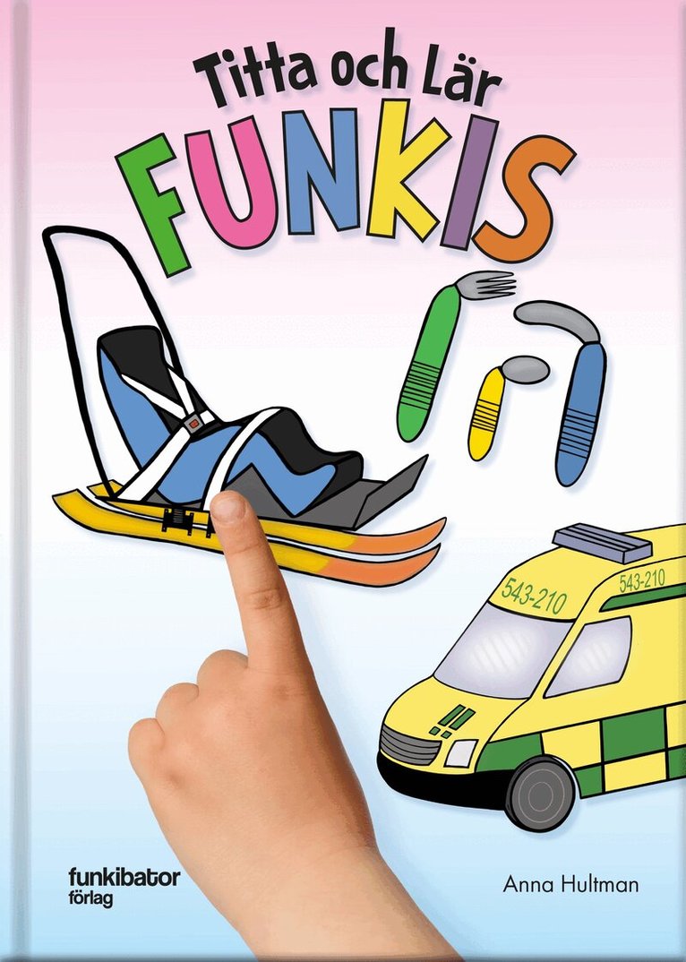 Anna Hultman, Lars Fransén - Titta och lär - Funkis, Inbunden