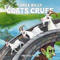 Three Billy Goats Gruff