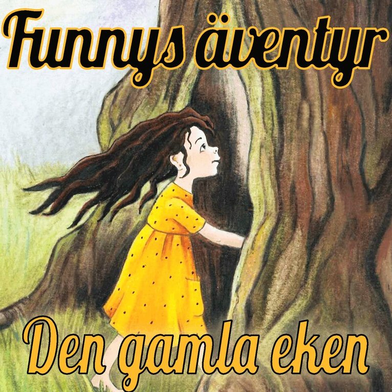 Staffan Götestam - Den gamla eken - Funnys äventyr, Ljudbok