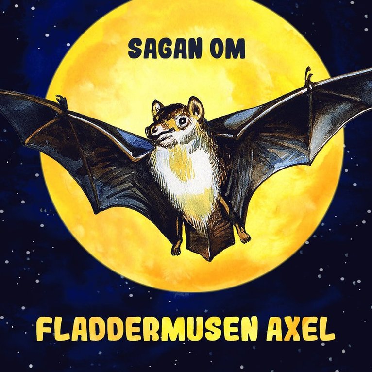 Karin Hofvander - Sagan om fladdermusen Axel, Ljudbok