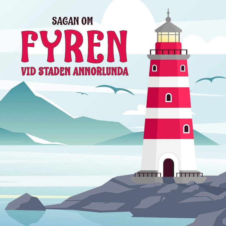 Bert-Åke Varg - Sagan om fyren vid staden Annorlunda, Ljudbok