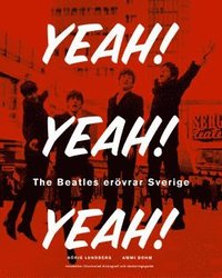 e-Bok Yeah! Yeah! Yeah! The Beatles Erövrar Sverige  Med Illustrerad Diskografi   CD