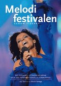 Melodifestivalen genom tiderna : de svenska uttagningarna och internationella finalerna