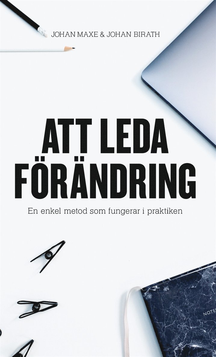 Johan Maxe, Johan Birath - Att leda förändring : en enkel metod som fungerar i praktiken, E-bok