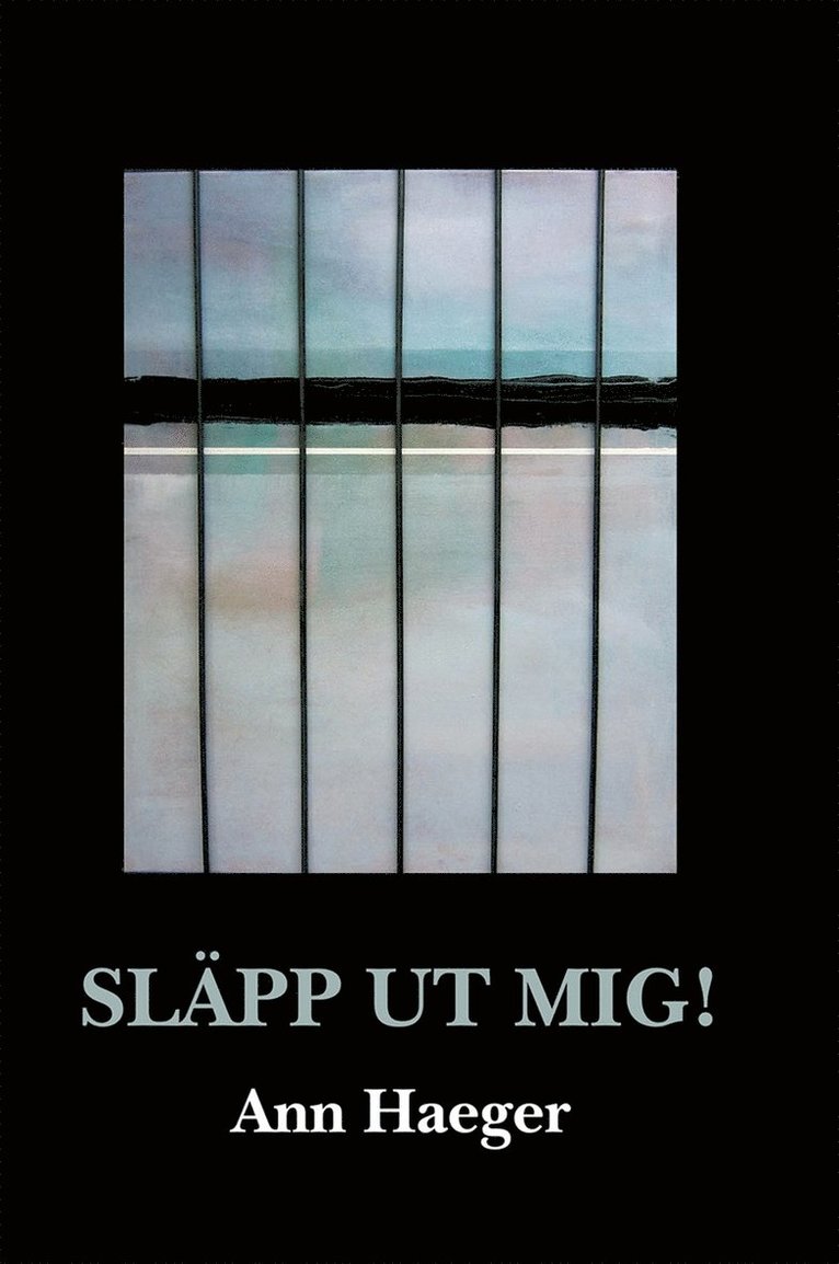 Ann Haeger - Släpp ut mig!, E-bok