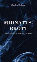 Midnattsbrott : en Gerhard Wohltorn deckare