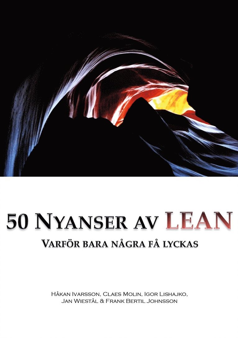 Håkan Ivarsson, Claes Molin, Igor Lishajko, Jan Wiestål, Frank Bertil Johnsson - 50 nyanser av LEAN, E-bok