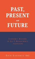 Past, present and future : economic history in Eli F Heckscher"s footsteps
