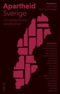 Apartheid Sverige : om segregationens konsekvenser