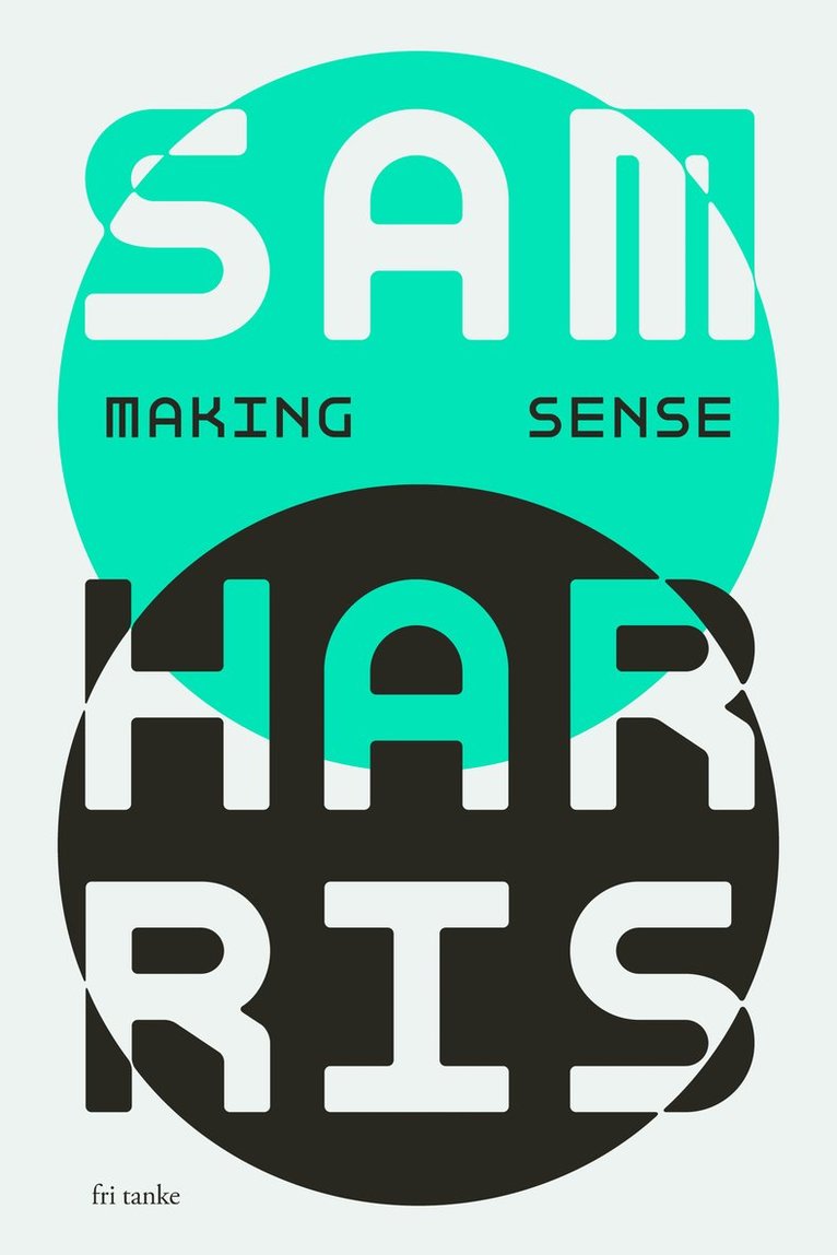 Sam Harris - Making sense : samtal med Sam Harris, E-bok