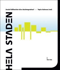 Hela staden : social hållbarhet eller desintegration?, Häftad