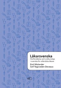 Lkarsvenska : hrfrstelse och ordkunskap i svenska fr utlndska lkare