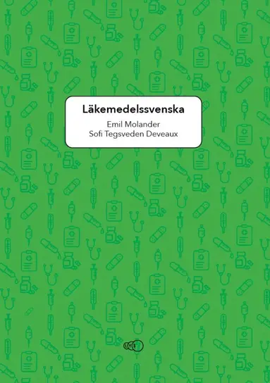 Emil Molander, Sofi Tegsveden Deveaux - Läkemedelssvenska: Ordkunskap och uttal för utländsk vårdpersonal, Häftad