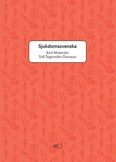 Emil Molander, Sofi Tegsveden Deveaux - Sjukdomssvenska, Häftad