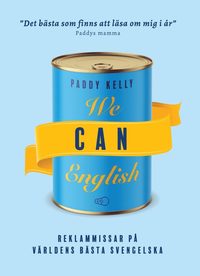 We can English: Reklammissar p� v�rldens b�sta svengelska