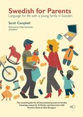 Swedish for parents : language for life with a young family in Sweden
