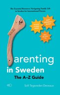 Parenting in Sweden: The A-Z Guide