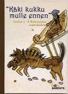 Bengt Pohjanen - Käki kukku mulle ennen. Kalevala 5-8, Inbunden
