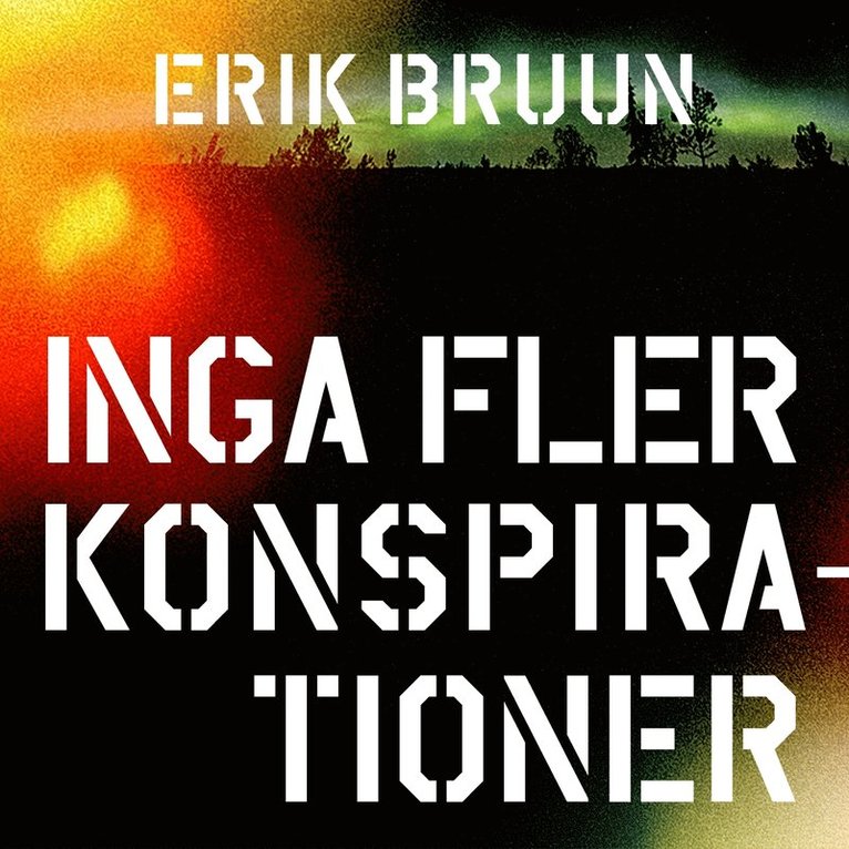 Erik Bruun - Inga fler konspirationer, Ljudbok