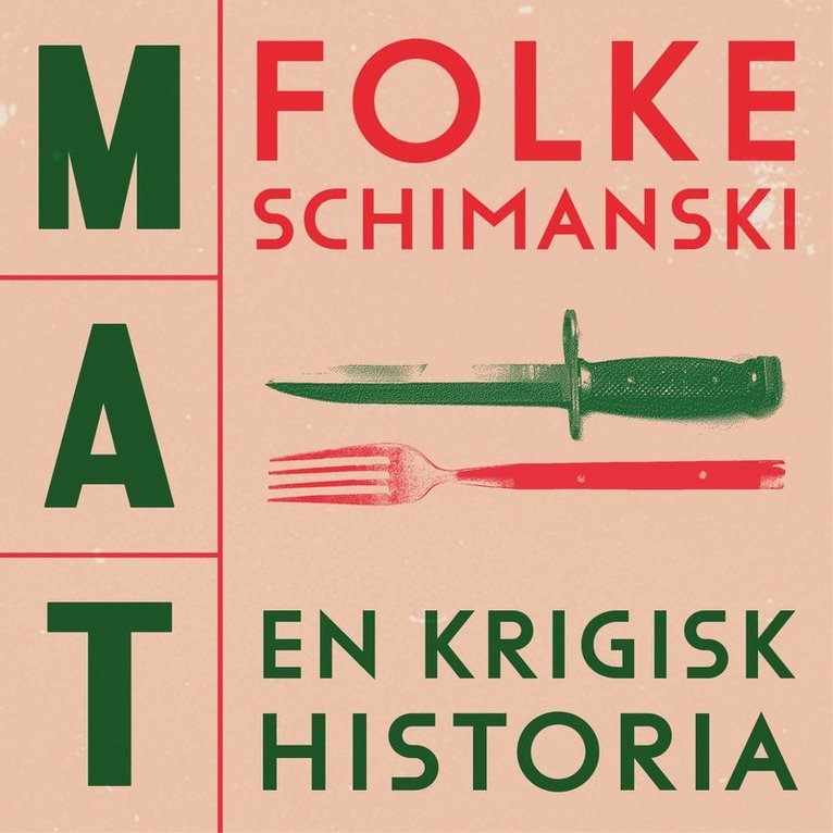 Folke Schimanski - Mat: En krigisk historia, Ljudbok