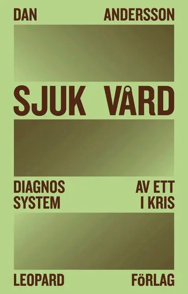 Dan Andersson - Sjuk vård, Häftad