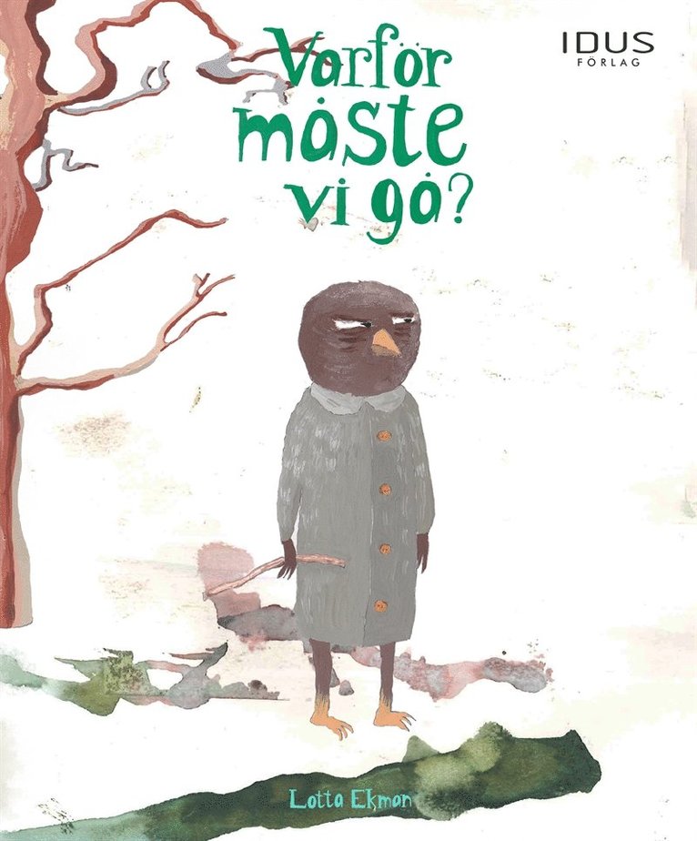 Lotta Ekman - Varför måste vi gå?, E-bok