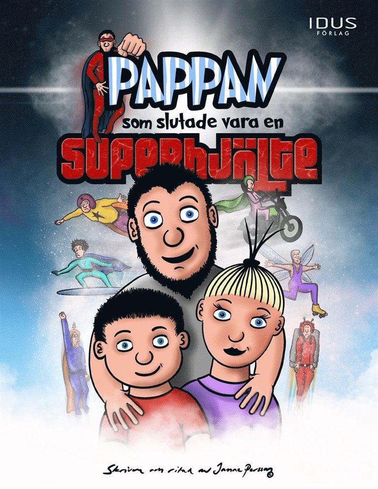 Janne Persson - Pappan som slutade vara en superhjälte, E-bok