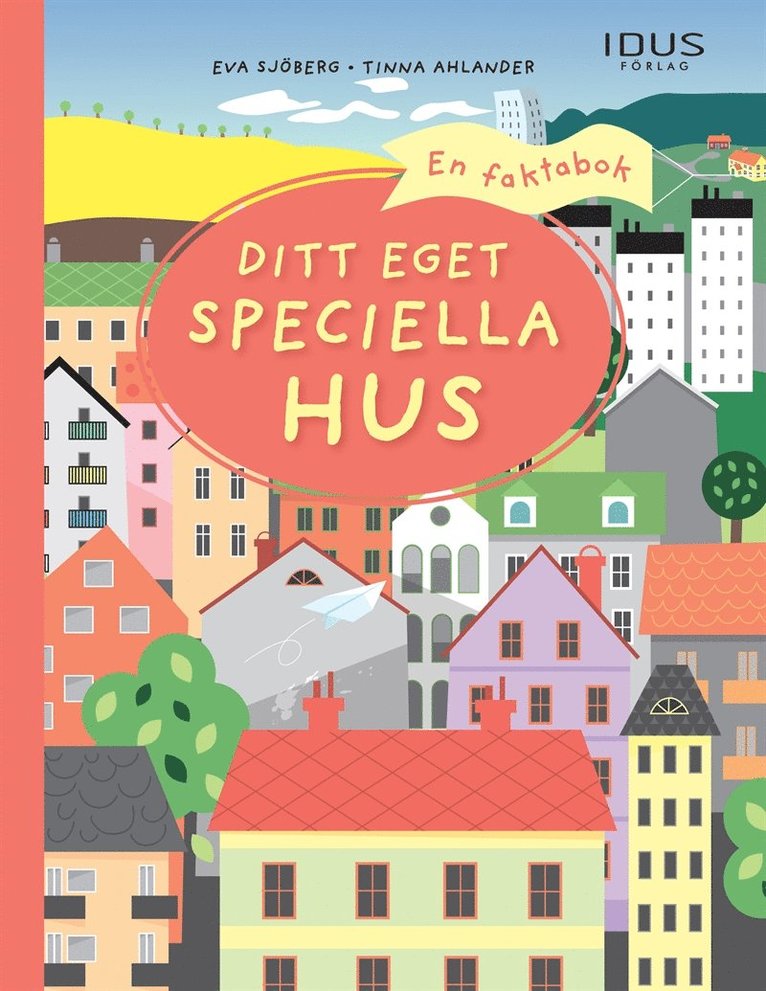 Eva Sjöberg - Ditt eget speciella hus, E-bok