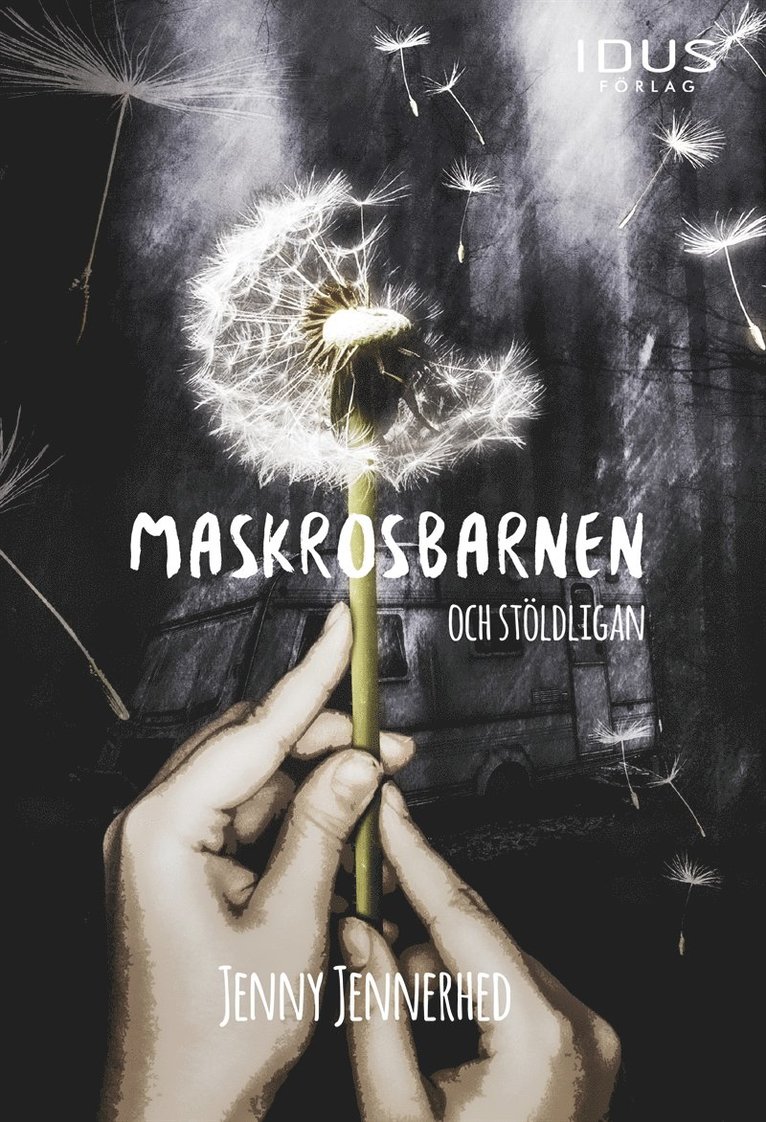 Jenny Jennerhed - Maskrosbarnen och stöldligan, E-bok