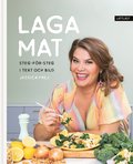 Laga mat : steg-fr-steg i text och bild