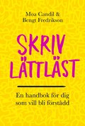 Skriv l�ttl�st : en handbok f�r dig som vill bli f�rst�dd