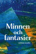 Minnen och fantasier - Lttlsta noveller (lttlst)
