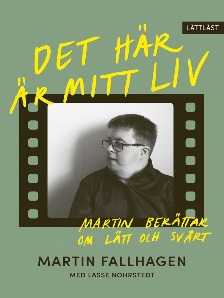 Martin Fallhagen, Lasse Nohrstedt - Det här är mitt liv – Martin berättar om lätt och svårt (lättläst), E-bok