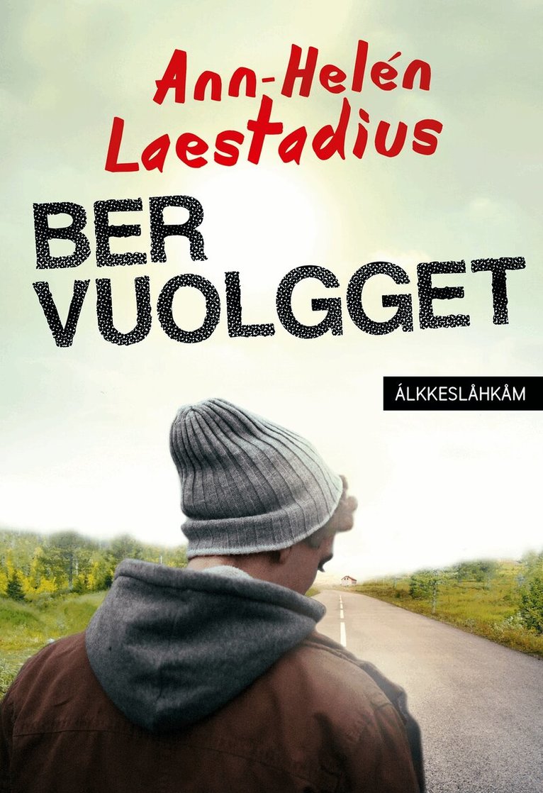 Ann-Helén Laestadius - Ber vuolgget (lättläst), E-bok