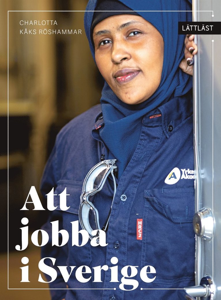 Charlotta Kåks Röshammar - Att jobba i Sverige (lättläst), E-bok