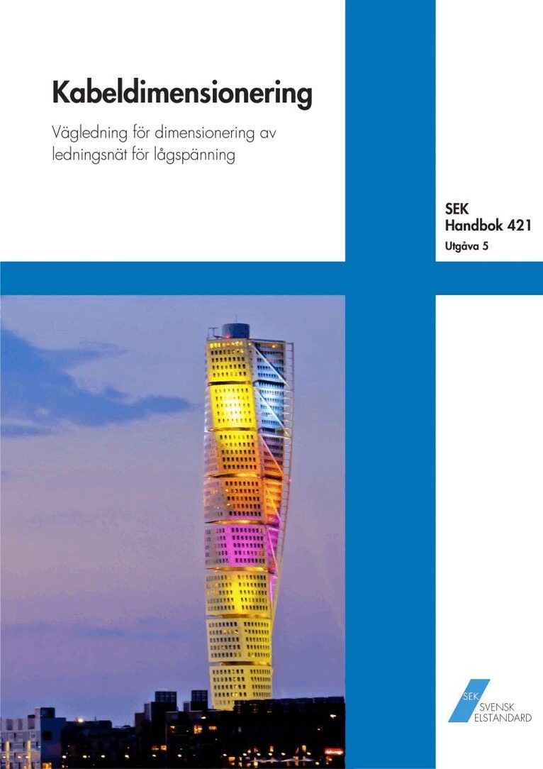 SEK Handbok 421 - Kabeldimensionering - Vägledning för dimensionering av ledningsnät för lågspänning, Häftad