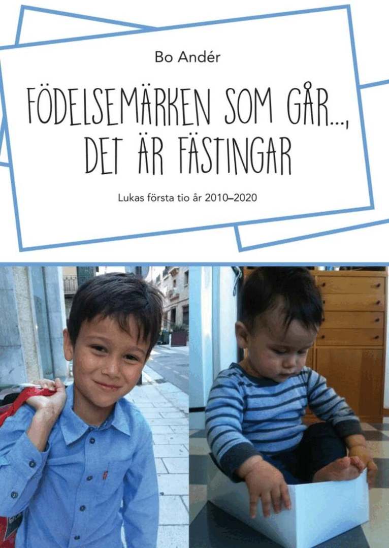 Bo Andér - Födelsemärken som går..., det är fästingar : Lukas första 10 år 2010-2020, Storpocket