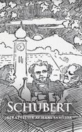 Schubert : berättelser av hans samtida