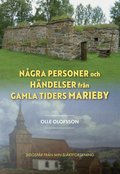 N�gra personer och h�ndelser fr�n gamla tiders Marieby : sidosp�r fr�n min sl�ktforskning