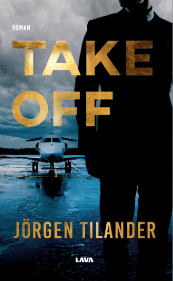Jörgen Tilander - Take Off, Häftad