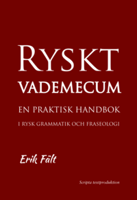 Ryskt vademecum : en praktisk handbok i rysk grammatik och fraseologi